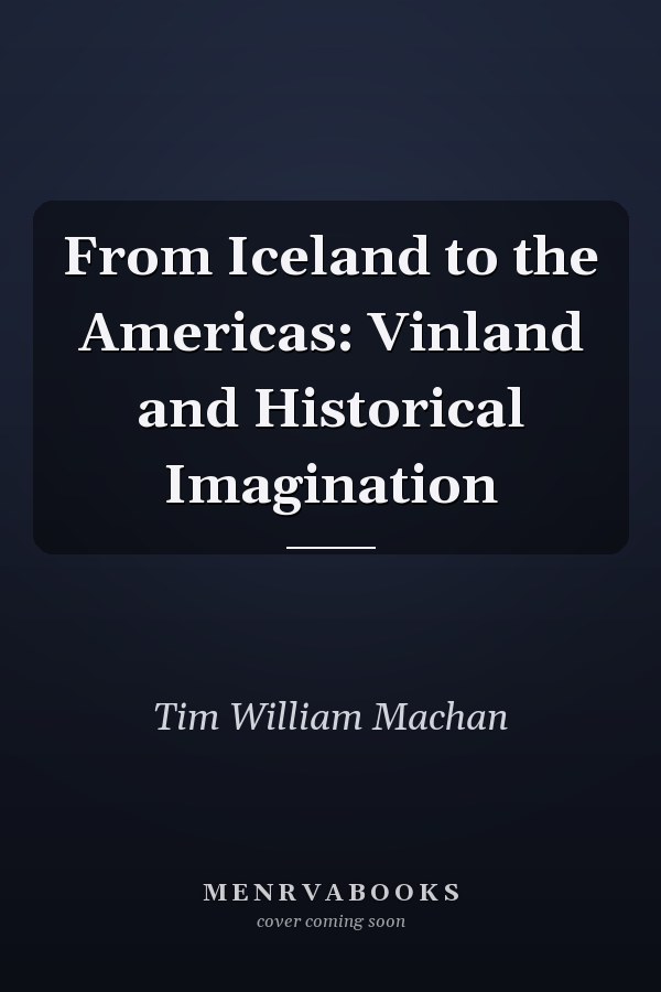 From Iceland to the Americas: Vinland and Historical Imagination