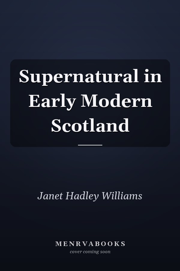 Supernatural in Early Modern Scotland
