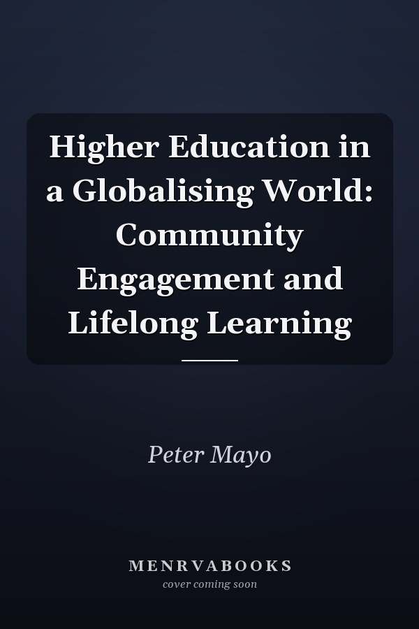 Higher Education in a Globalising World: Community Engagement and Lifelong Learning