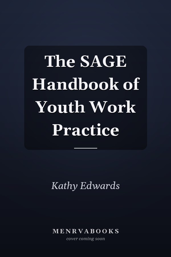 The SAGE Handbook of Youth Work Practice