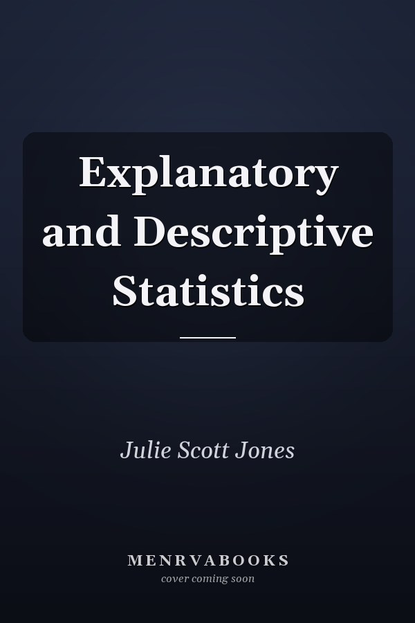 Explanatory and Descriptive Statistics