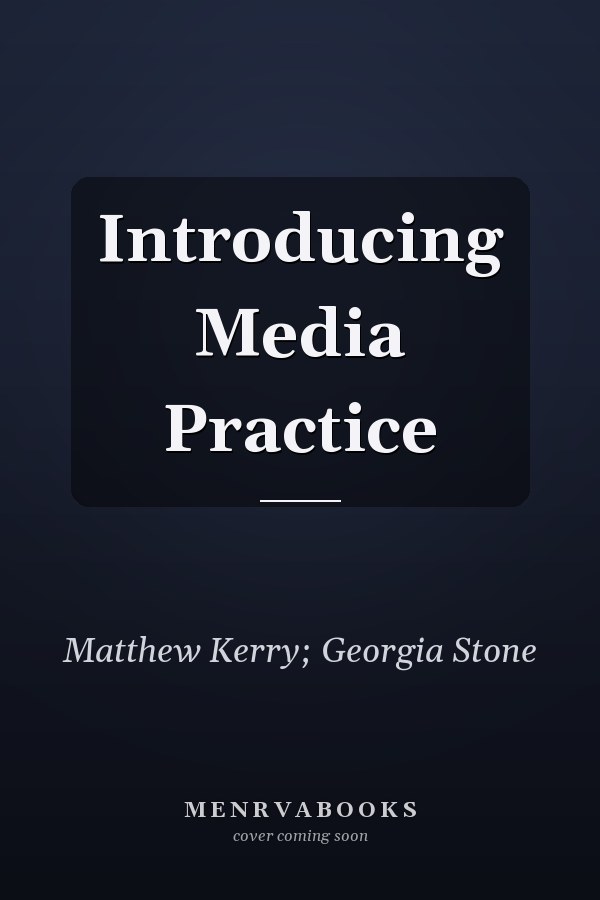 Introducing Media Practice