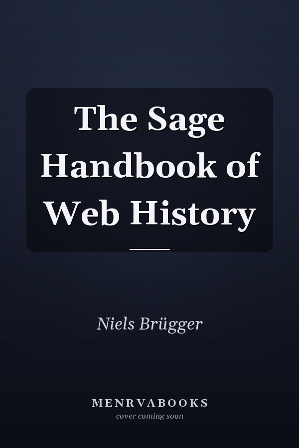The Sage Handbook of Web History