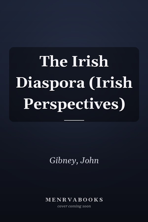The Irish Diaspora (Irish Perspectives)