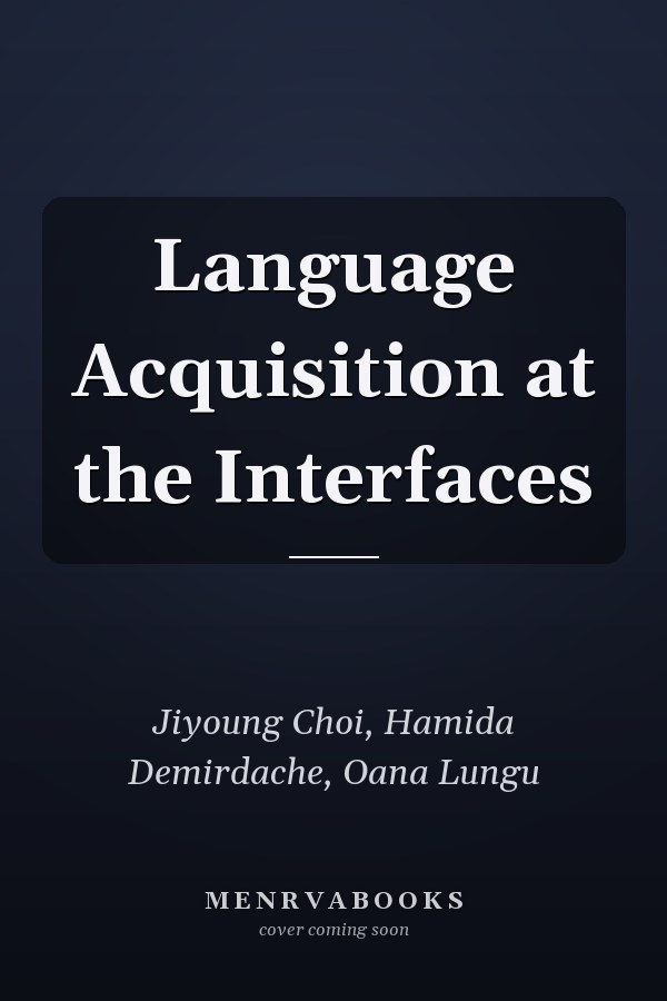 Language Acquisition at the Interfaces
