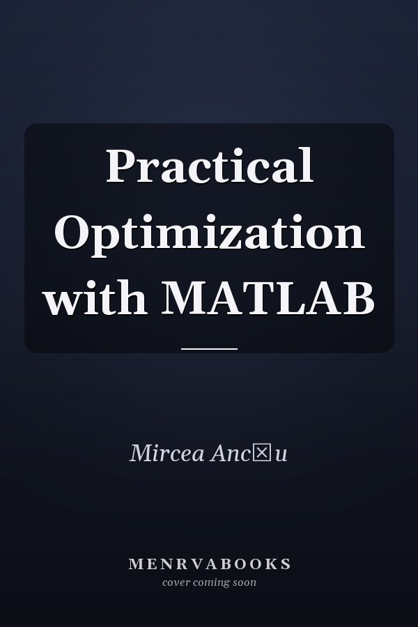 Practical Optimization with MATLAB