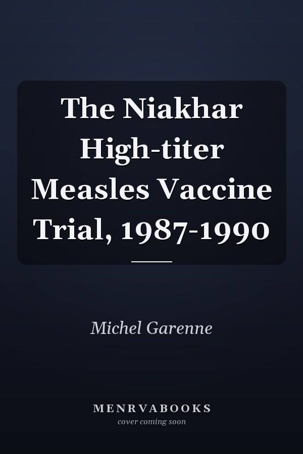The Niakhar High-titer Measles Vaccine Trial, 1987-1990
