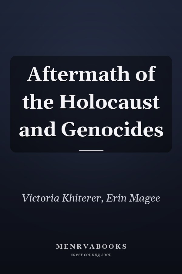 Aftermath of the Holocaust and Genocides