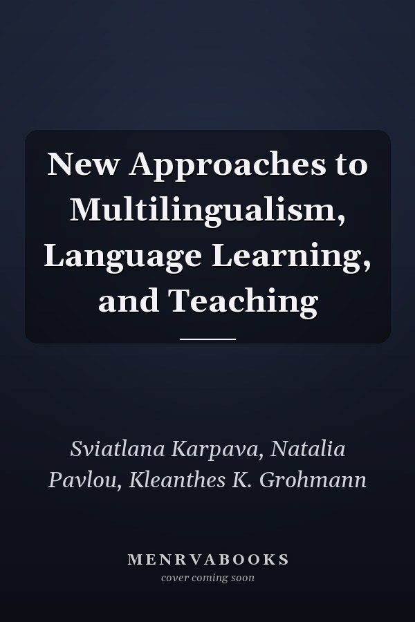 New Approaches to Multilingualism, Language Learning, and Teaching