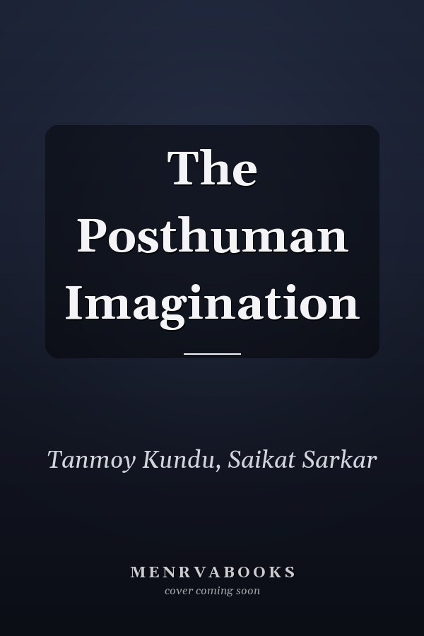 The Posthuman Imagination