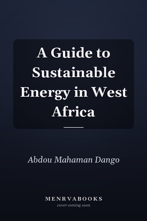 A Guide to Sustainable Energy in West Africa