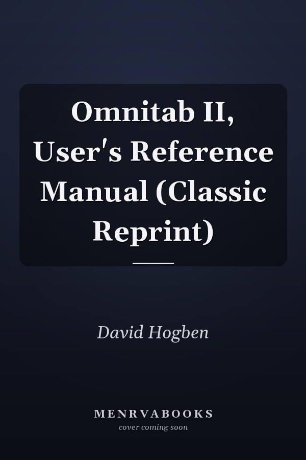Omnitab II, User's Reference Manual (Classic Reprint)