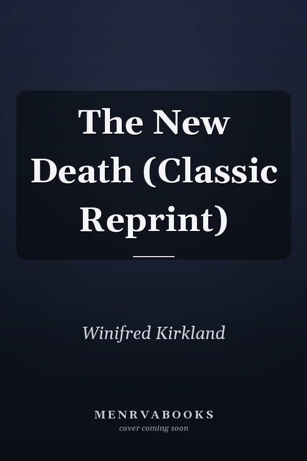 The New Death (Classic Reprint)