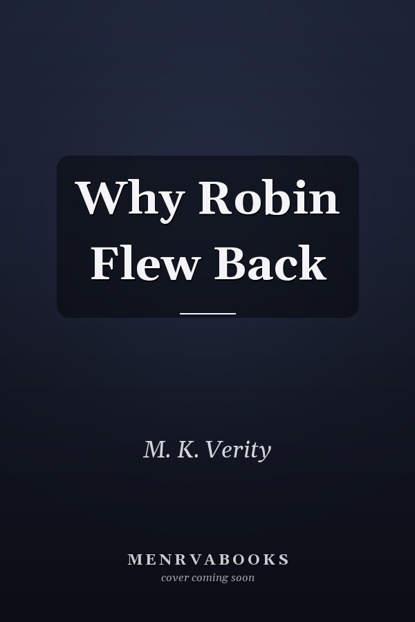 Why Robin Flew Back
