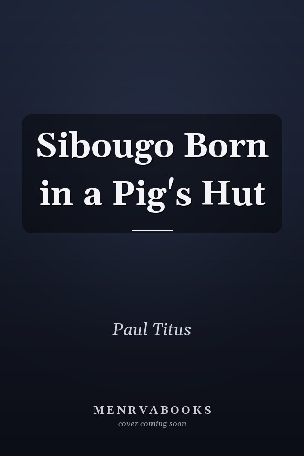 Sibougo Born in a Pig's Hut