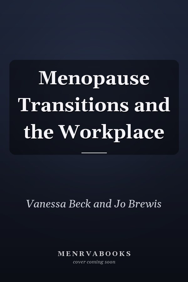 Menopause Transitions and the Workplace