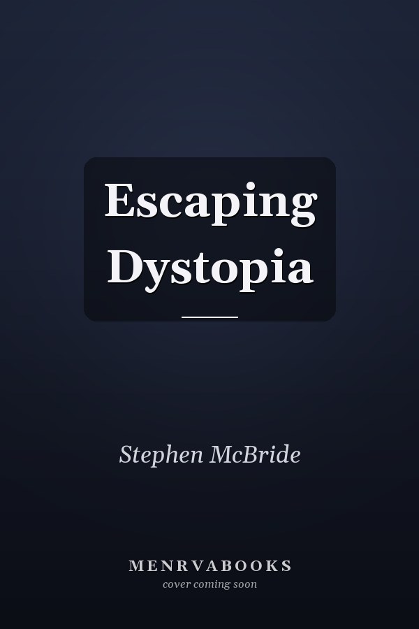Escaping Dystopia