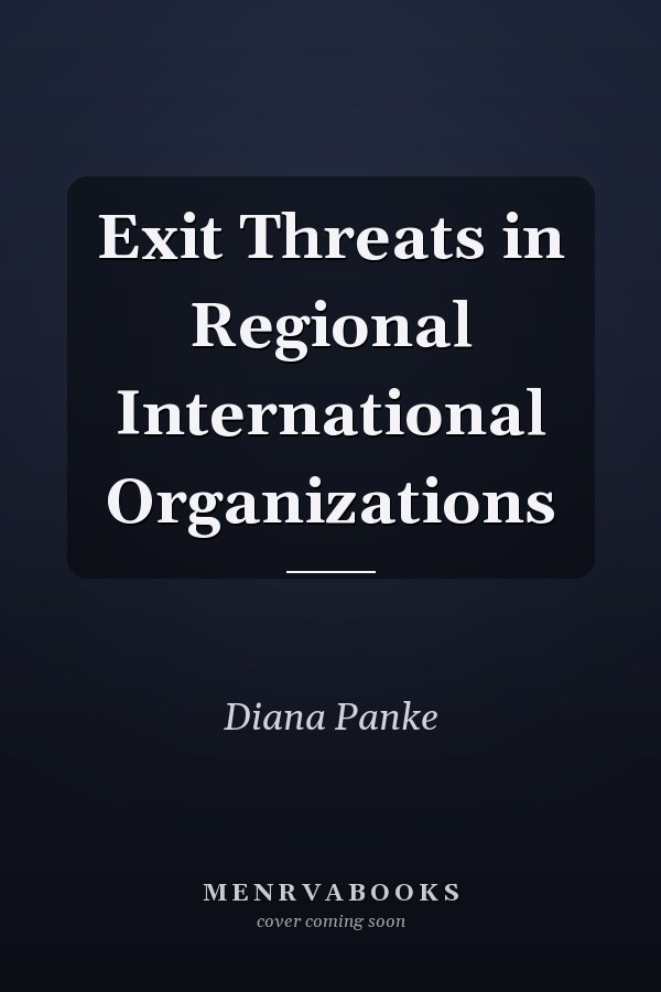 Exit Threats in Regional International Organizations