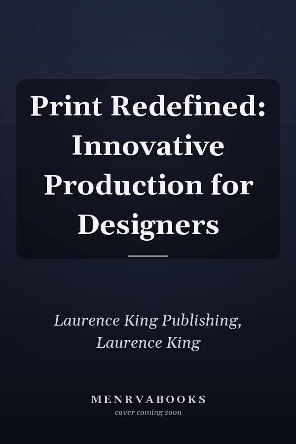 Print Redefined: Innovative Production for Designers