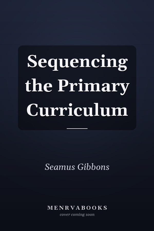 Sequencing the Primary Curriculum
