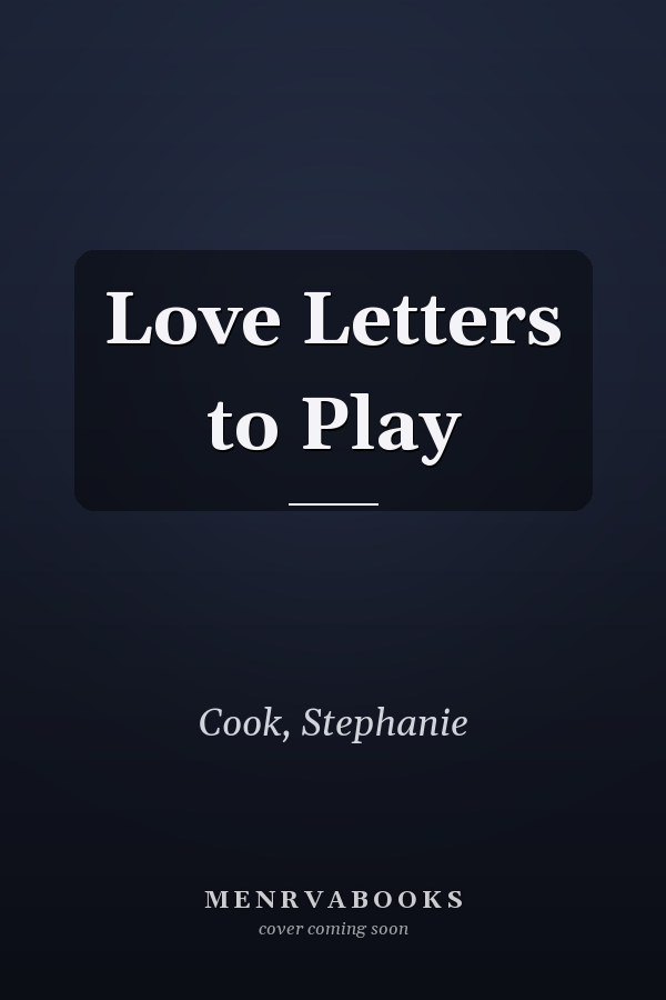 Love Letters to Play