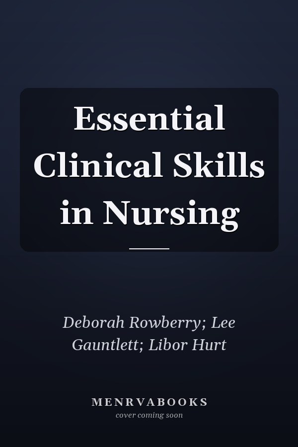 Essential Clinical Skills in Nursing