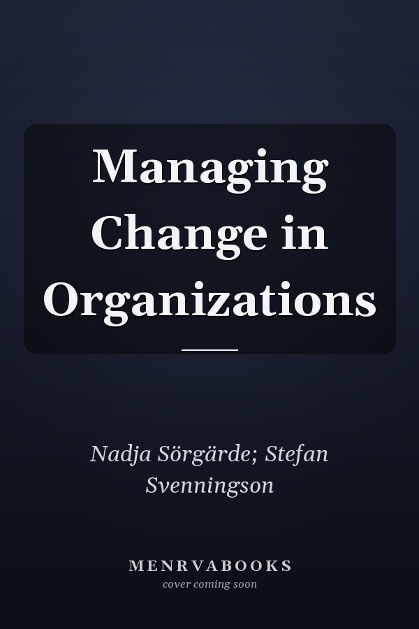 Managing Change in Organizations