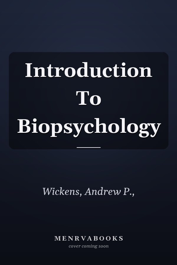 Introduction To Biopsychology