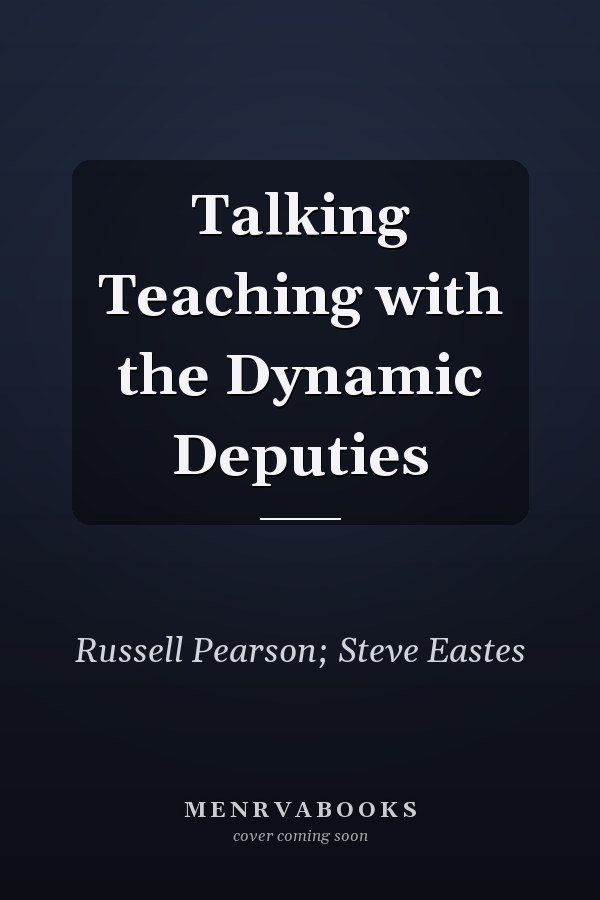 Talking Teaching with the Dynamic Deputies