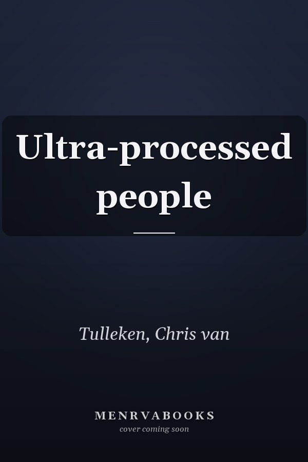 Ultra-processed people