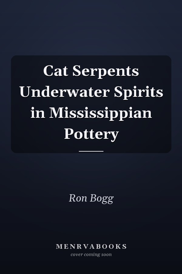 Cat Serpents Underwater Spirits in Mississippian Pottery