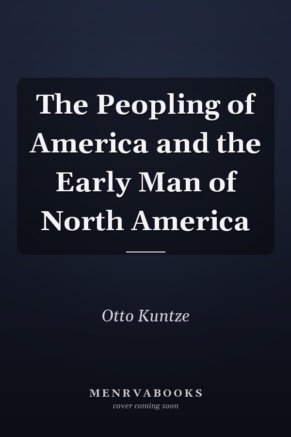The Peopling of America and the Early Man of North America