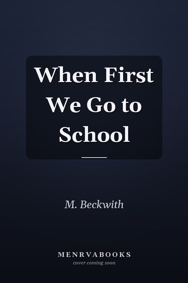 When First We Go to School