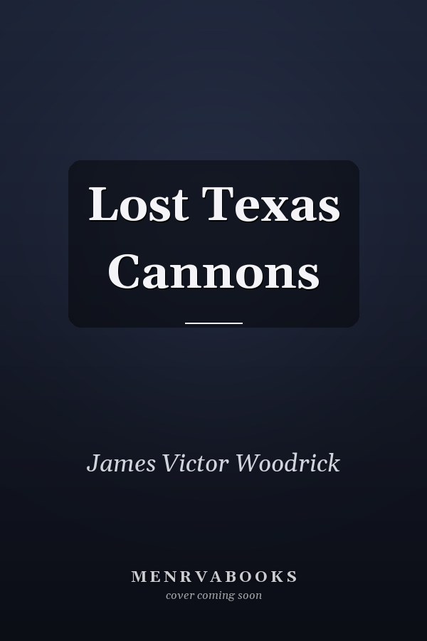Lost Texas Cannons