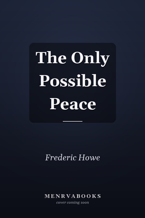 The Only Possible Peace