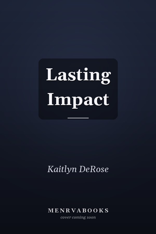Lasting Impact
