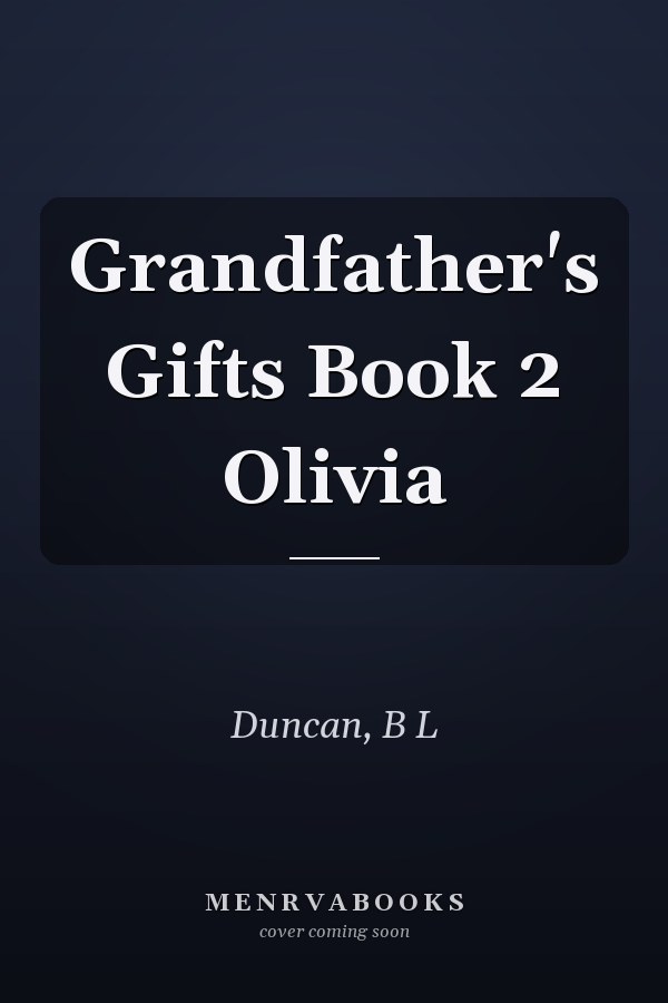 Grandfather's Gifts Book 2 Olivia