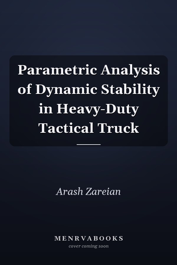Parametric Analysis of Dynamic Stability in Heavy-Duty Tactical Truck
