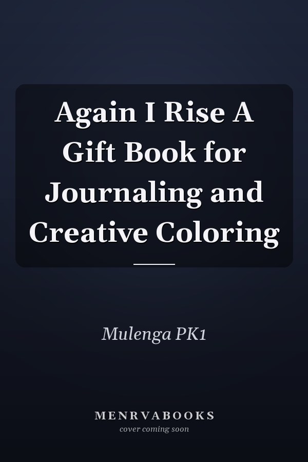 Again I Rise A Gift Book for Journaling and Creative Coloring