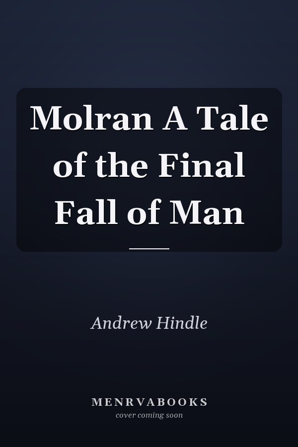 Molran A Tale of the Final Fall of Man