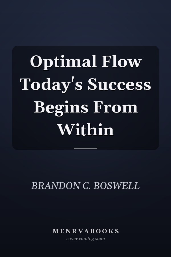 Optimal Flow Today's Success Begins From Within