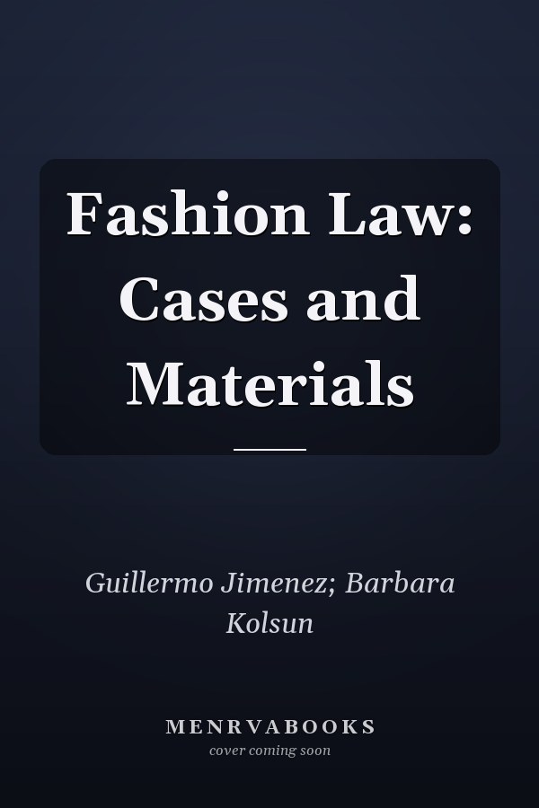 Fashion Law: Cases and Materials