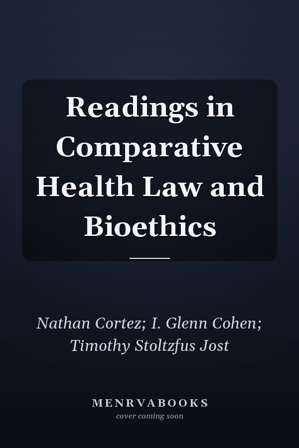 Readings in Comparative Health Law and Bioethics