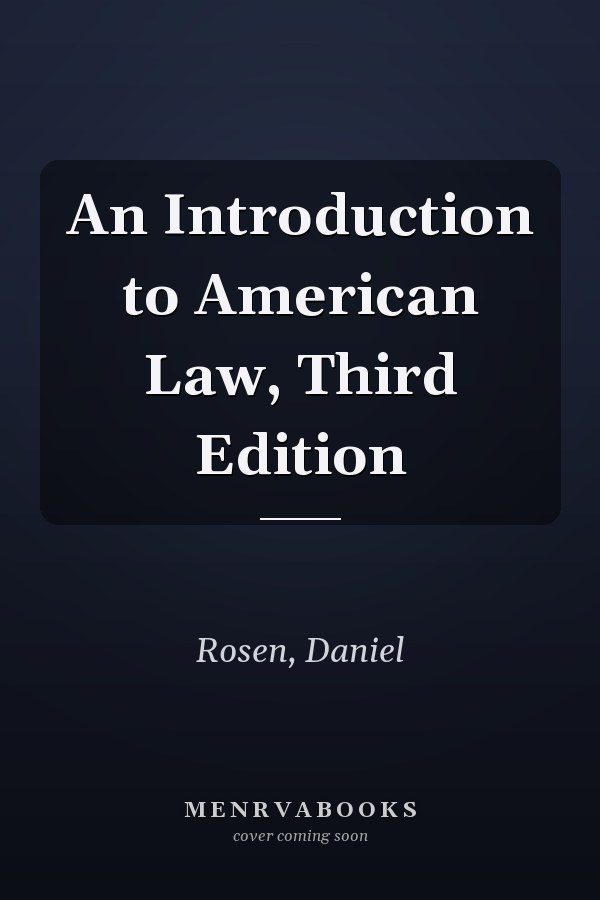 An Introduction to American Law, Third Edition