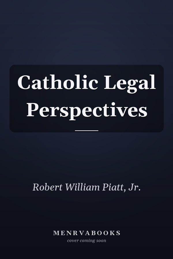 Catholic Legal Perspectives