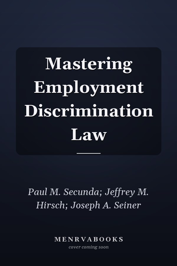 Mastering Employment Discrimination Law