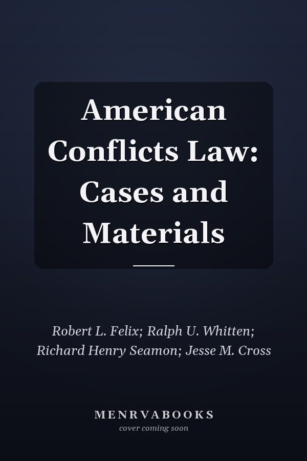 American Conflicts Law: Cases and Materials