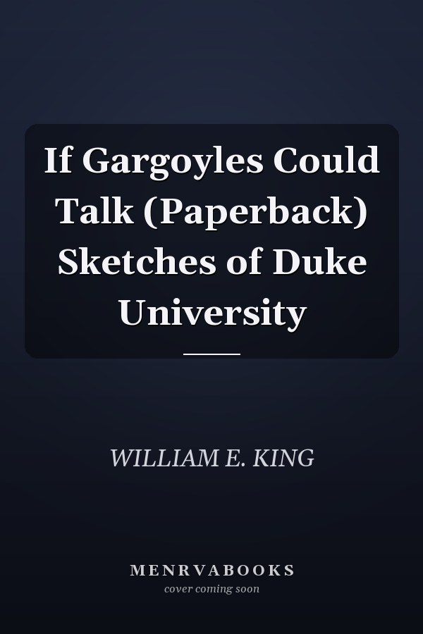 If Gargoyles Could Talk (Paperback) Sketches of Duke University
