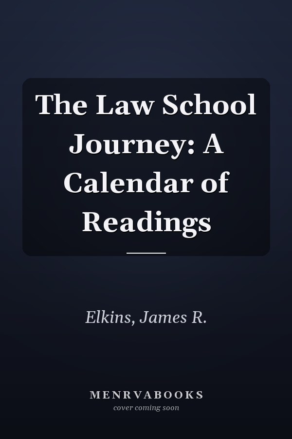 The Law School Journey: A Calendar of Readings