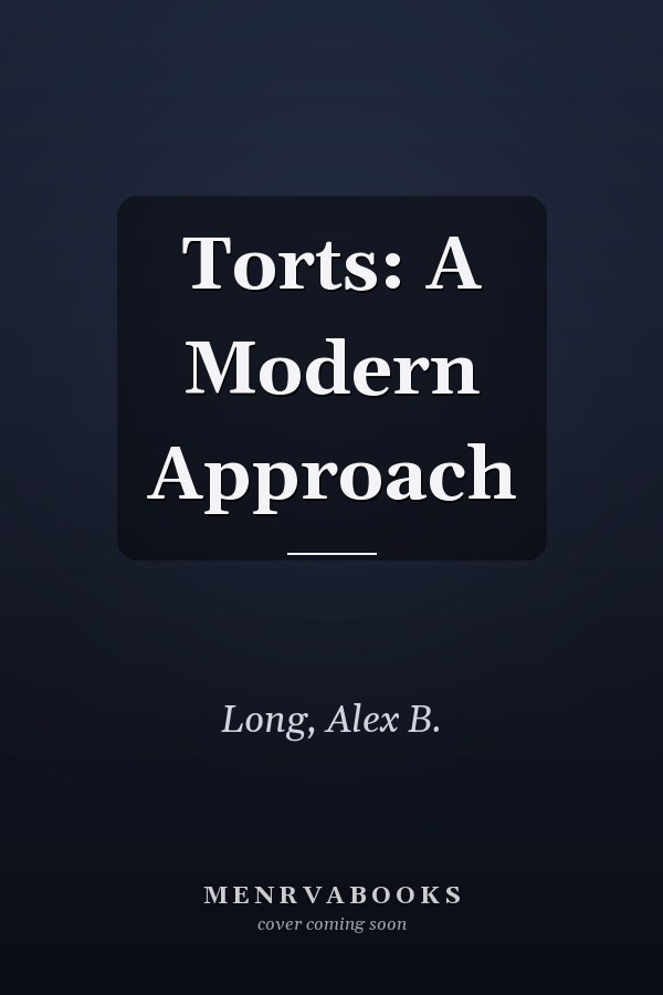 Torts: A Modern Approach